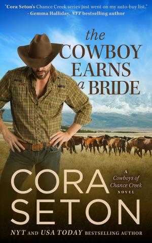 Cover of the book The Cowboy Earns a Bride by Cora Seton