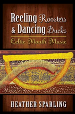 Cover of the book Reeling Roosters & Dancing Ducks by Cassie Deveaux Cohoon