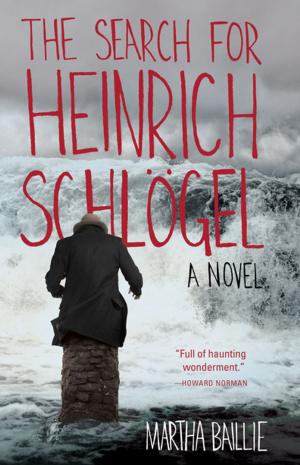Cover of the book The Search for Heinrich Schlögel: A Novel by David Foster Wallace