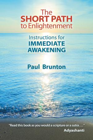Cover of the book The Short Path to Enlightenment by Paul Brunton