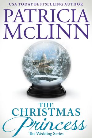 Cover of the book The Christmas Princess (The Wedding Series) by Patricia McLinn