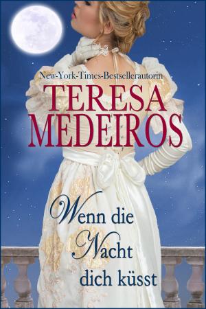 Cover of the book Wenn die Nacht dich küsst by Connie Brockway