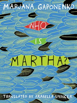 Cover of the book Who Is Martha? by Pedro Mairal