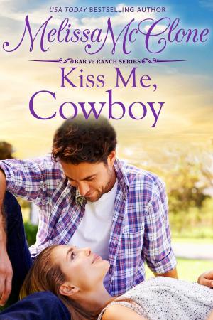 Cover of the book Kiss Me, Cowboy by Jane Porter