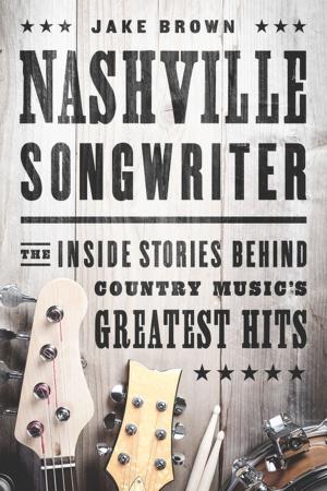 Cover of the book Nashville Songwriter by Jake Brown, Joe Satriani