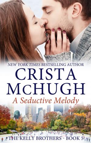 Cover of the book A Seductive Melody by Crista McHugh