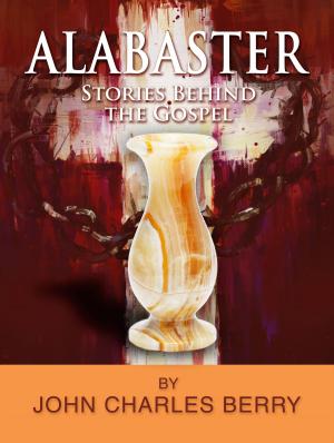Book cover of Alabaster: Stories Behind the Gospel