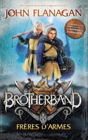 Cover of the book Brotherband - Tome 1 - Frères d'armes by Michel Laporte
