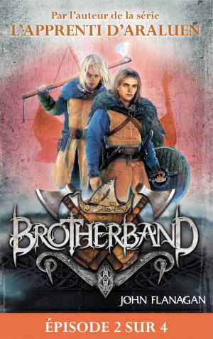 Cover of the book Feuilleton Brotherband 1 - Episode 2 sur 4 by Christine Féret-Fleury, Madeleine Féret-Fleury