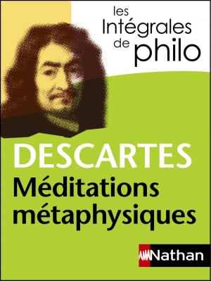 Cover of the book Intégrales de Philo - DESCARTES, Méditations métaphysiques by David Read