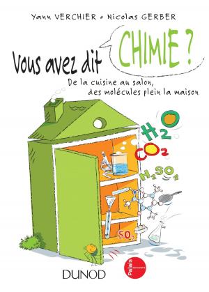 Cover of the book Vous avez dit chimie ? - 2ed. by Annabelle Jaouen, Frédéric Le Roy