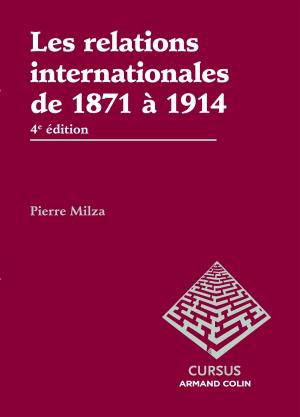 Book cover of Les relations internationales de 1871 à 1914 - 4e édition