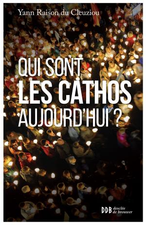Cover of the book Qui sont les cathos aujourd'hui ? by Joshin Luce Bachoux