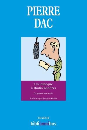 Cover of the book Un loufoque à Radio Londres by Philippe ANDRÉ, Jean-Louis CREMIEUX-BRILHAC