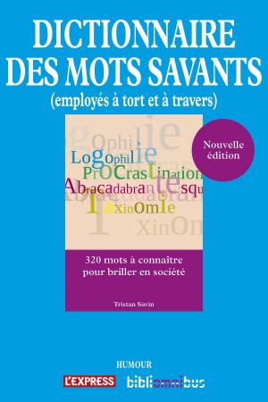 Cover of the book Dictionnaire des mots savants employés à tort et à travers by Georges SIMENON
