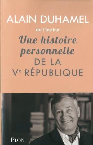 Cover of the book Une histoire personnelle de la Ve République by Gilbert BORDES