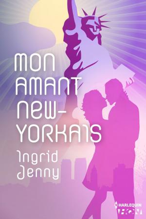 Cover of the book Mon amant new-yorkais by Kate Pullinger