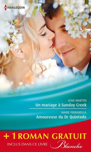 bigCover of the book Un mariage à Sunday Creek - Amoureuse du Dr Quintado - Un cadeau pour le Dr Patterson by 