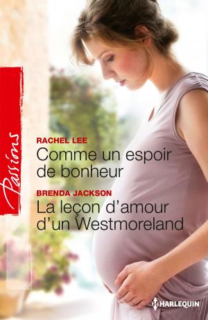 Book cover of Comme un espoir de bonheur - La leçon d'amour d'un Westmoreland