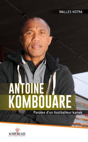 Cover of the book Antoine Kombouare by Chantal Spitz