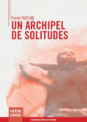 Cover of Un archipel de solitudes