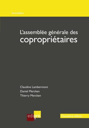 Cover of the book L'assemblée générale des copropriétaires by Aurore Van de Winkel