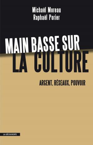 Cover of the book Main basse sur la culture by Sandrine GARCIA