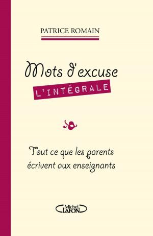 Cover of the book Mots d'excuse L'intégrale by Sophie Audouin-mamikonian