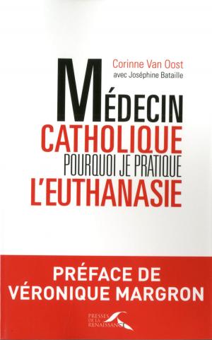 Cover of the book Médecin catholique, pourquoi je pratique l'euthanasie by Mo HAYDER