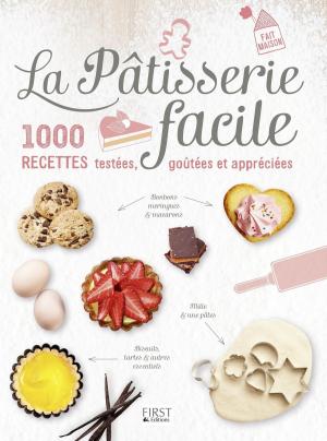 Cover of the book La Pâtisserie facile - 1000 recettes testées, goûtées et appréciées by Estérelle PAYANY