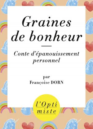 Cover of the book Graines de bonheur by LONELY PLANET FR