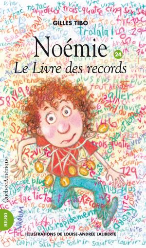 Cover of the book Noémie 24 - Le livre des records by Martin Lemay