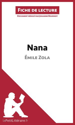 Cover of the book Nana de Émile Zola (Fiche de lecture) by Marie Bouhon, lePetitLittéraire.fr