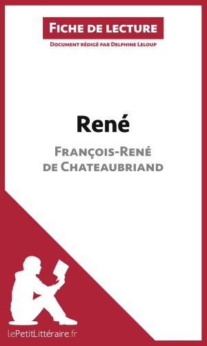 Cover of the book René de François-René de Chateaubriand (Fiche de lecture) by Maël Tailler, Lucile Lhoste, lePetitLittéraire.fr