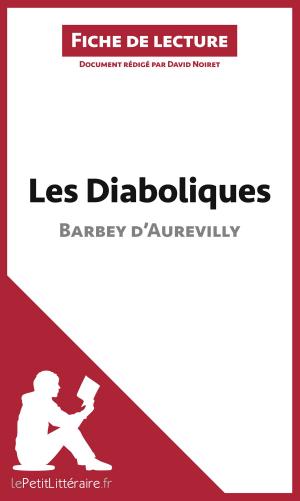 Cover of the book Les Diaboliques de Barbey d'Aurevilly (Fiche de lecture) by Anne Crochet, Noémie Lohay, lePetitLitteraire.fr