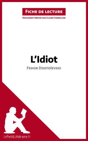 Cover of the book L'Idiot de Fedor Dostoïevski (Fiche de lecture) by Dominique Coutant-Defer, lePetitLittéraire.fr