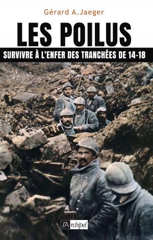 Cover of Les poilus : Survivre à l'enfer des tranchées de 14-18