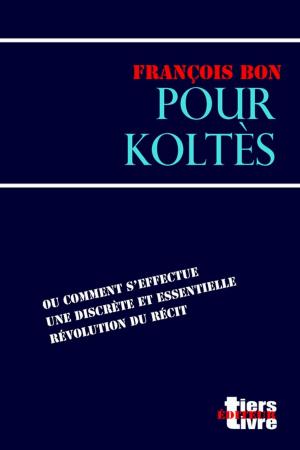 Cover of the book Pour Koltès by François Bon