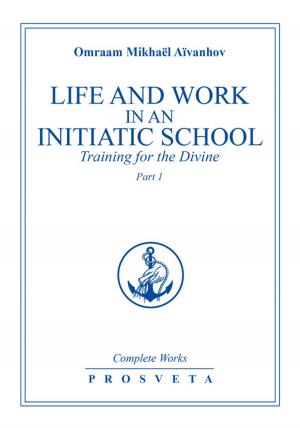 Cover of the book Life and Work in an Initiatic School by Omraam Mikhael Aivanhov