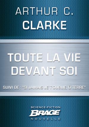 Cover of the book Toute la vie devant soi (suivi de) "Si jamais je t'oublie, ô Terre" by Robert E. Howard