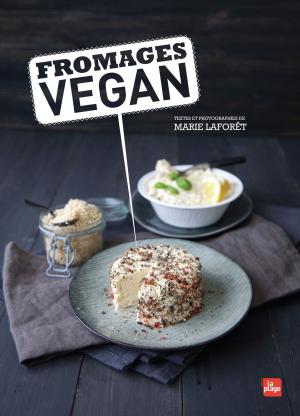 Cover of the book Fromages Vegan by Clémence Catz