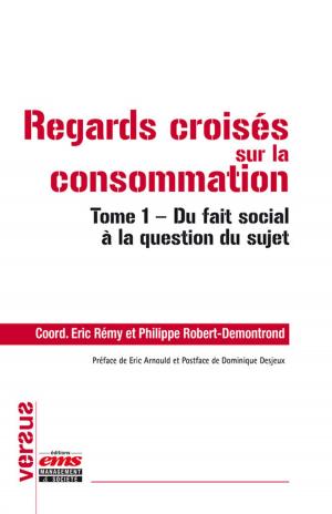 Cover of the book Regards croisés sur la consommation by Caroline Hussler, Thierry Burger-Helmchen