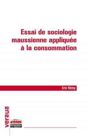 Cover of the book Essai de sociologie maussienne appliquée à la consommation by Gilles Marion
