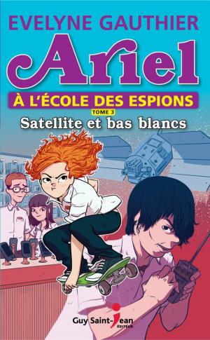 Cover of the book Ariel à l'école des espions, tome 3 by Marie Gray