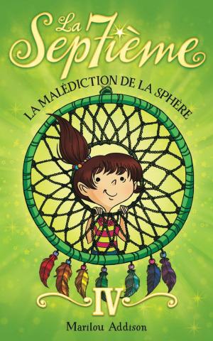 Cover of the book La Septième tome 4 - La malédiction de la sphère by Geneviève Guilbault