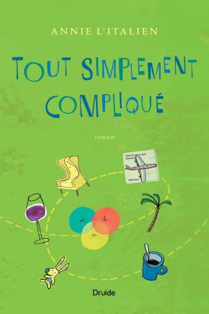 Cover of the book Tout simplement compliqué by Ginette Durand-Brault