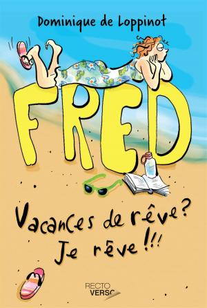 Cover of Vacances de rêve? Je rêve !!! - Nº 1