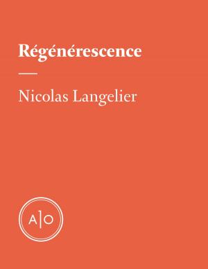 Cover of the book Régénérescences by Micheline Lanctôt