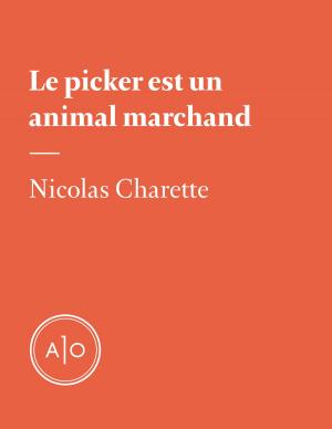 Cover of the book Le picker est un animal marchand by Annie Camus