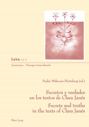 Cover of the book Secretos y verdades en los textos de Clara Janés- Secrets and truths in the texts of Clara Janés by Neri Rook